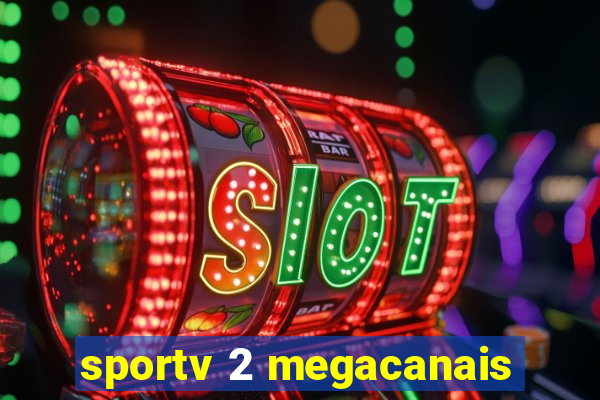 sportv 2 megacanais